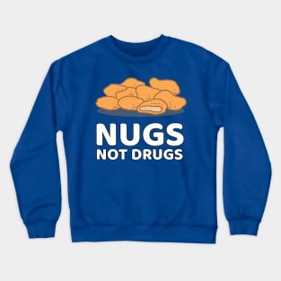 Nugs Not Drugs Crewneck Sweatshirt